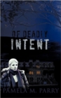 Image for Of Deadly Intent : A Mystery Novel Set in Victoria, Canada