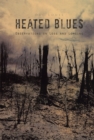 Image for Heated Blues: Observation on Loss and Longing