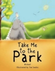 Image for Take Me to the Park