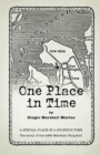 Image for One Place in Time: A Special Place in a Splendid Time the Story of the A&amp;R Marshall Shipyard