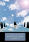 Image for Strategic Leadership : Leading Change in a New Age