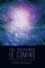 Image for Shekhinah Is Coming: Secrets of the Divine