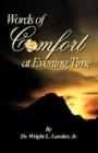 Image for Words of Comfort at Evening Time