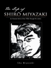 Image for Life of Shiro Miyazaki: An Itinerant Artist of the 1930S Through His Letters