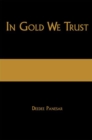Image for In Gold We Trust: The True Story of the Papalia Twins and Their Battle for Truth and Justice