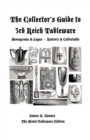 Image for The Collector&#39;s Guide to 3rd Reich Tableware (Monograms, Logos, Maker Marks Plus History) : The Metal Tableware Edition