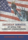 Image for American Agnostic: An Appeal for Christian Understanding
