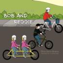 Image for The Adventures of Bob and Reggie