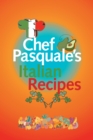 Image for Chef Pasquale&#39;s Italian Recipes