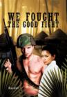 Image for We Fought the Good Fight