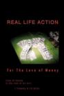 Image for Real Life Action : For The Love of Money