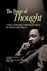Image for The Power of Thought : A Series of Messages Celebrating the Life of Dr. Martin Luther King, Jr.