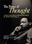 Image for Power of Thought: A Series of Messages Celebrating the Life of Dr. Martin Luther King, Jr.
