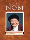 Image for My Life with Nobi: A Guide for a Successful Life