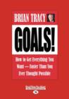 Image for Goals! : How to Get Everything You Want - Faster Than You Ever Thought Possible