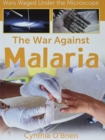 Image for The war against malaria
