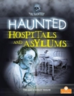 Image for Haunted Hospitals and Asylums