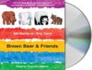 Image for Brown Bear &amp; Friends : All Four Brown Bear Books on One Audio CD; Includes Bonus Spanish Language Versions