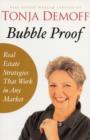 Image for Bubble proof  : real estate investment strategies that work in any market