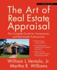 Image for The Art of Real Estate Appraisal : The Complete Guide for Homeowners and Real Estate Professionals