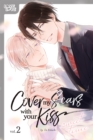 Cover My Scars With Your Kiss, Volume 2: Sweet Time - Io Amaki