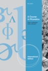 Image for A Course in Phonetics, International Edition (with CD-ROM)