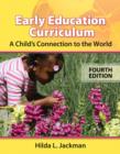 Image for Early Childhood Curriculum : A Child&#39;s Connection to the World