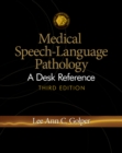 Image for Medical Speech-Language Pathology : A Desk Reference