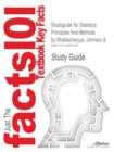 Image for Studyguide for Statistics : Principles And Methods by Bhattacharyya, Johnson &amp;, ISBN 9780471388975
