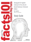 Image for Studyguide for Applied Calculus for the Life and Social Sciences, Enhanced Edition by Larson, ISBN 9781439047835