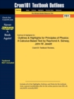 Image for Outlines &amp; Highlights for Principles of Physics : A Calculus-Based Text, 4th Edition by Raymond A. Serway