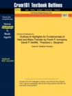 Image for Outlines &amp; Highlights for Fundamentals of Heat and Mass Transfer by Frank P. Incropera, David P. DeWitt, Theodore L. Bergman