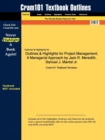 Image for Outlines &amp; Highlights for Project Management : A Managerial Approach by Jack R. Meredith, Samuel J. Mantel Jr.