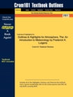 Image for The Outlines &amp; Highlights for Atmosphere : An Introduction to Meteorology by Frederick K. Lutgens