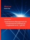 Image for Exam Prep for Small Business Management : An Entrepreneurial Emphasis by Longenecker et al., 13th Ed.