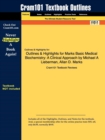 Image for Outlines &amp; Highlights for Marks Basic Medical Biochemistry : A Clinical Approach by Michael A. Lieberman