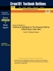 Image for Outlines &amp; Highlights for The Growing Child by Denise Boyd, Helen Bee