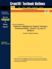 Image for Outlines &amp; Highlights for Organic Chemistry, Enhanced Edition, Volume 1, 7th Edition by John E. McMurry
