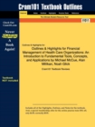 Image for Outlines &amp; Highlights for Financial Management of Health Care Organizations : An Introduction to Fundamental Tools, Concepts, and Applications by Michael McCue, Alan Millikan, Noah Glick