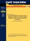 Image for Outlines &amp; Highlights for History of Interior Design &amp; Furniture : From Ancient Egypt to Nineteenth-Century Europe by Robbie G. Blakemore