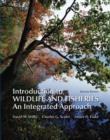 Image for Introduction to wildlife and fisheries  : an integrated approach