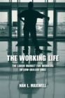 Image for The working life: the labor market for workers in low-skilled jobs