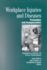Image for Workplace Injuries and Diseases: Prevention and Compensation : Essays in Honor of Terry Thomason