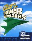 Image for The Ultimate Guide to Paper Airplanes