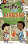 Image for Manners Matter in the Library