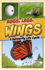Image for Eggs, legs, wings  : a butterfly life cycle