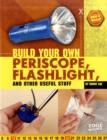 Image for Build Your Own Periscope, Flashlight, and Other Useful Stuff
