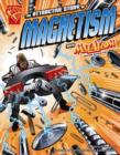 Image for The attractive story of magnetism with Max Axiom, super scientist