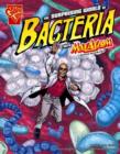 Image for The surprising world of bacteria with Max Axiom, super scientist