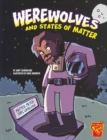 Image for Werewolves and States of Matter (Monster Science)